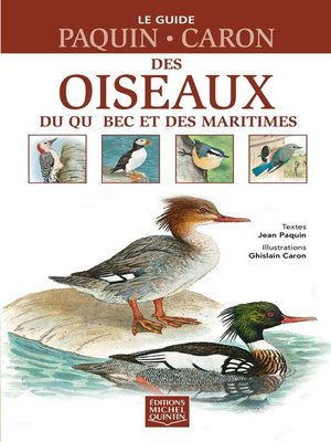 cover image of Le guide Paquin-Caron des oiseaux du Québec et des Maritimes